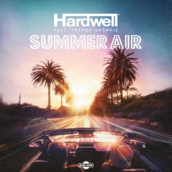 Hardwell Ft. Trevor Guthrie - Summer Air